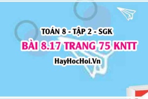 Bài 8.17 trang 75 Toán 8 Tập 2 Kết nối tri thức